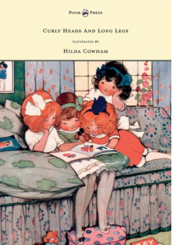 Curly Heads and Long Legs - Illustrated by Hilda Cowham