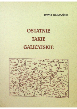 Ostatnie Takie Galicyjskie