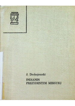 Indianin prezydentem Meksyku