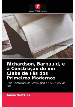 Richardson, Barbauld, e a Construção de um Clube de Fãs dos Primeiros Modernos