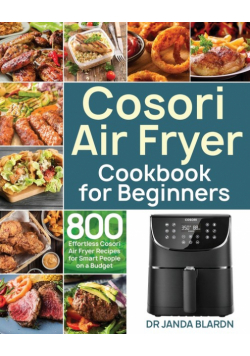 Cosori Air Fryer Cookbook for Beginners