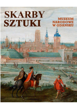 Skarby sztuki. Muzeum Narodowe w Gdańsku