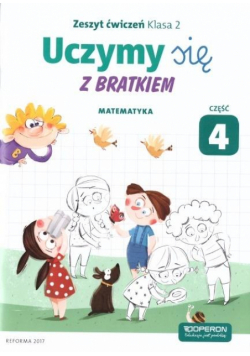 Uczymy się z Bratkiem 2 Matrmatyka ćw. cz.4 OPERON