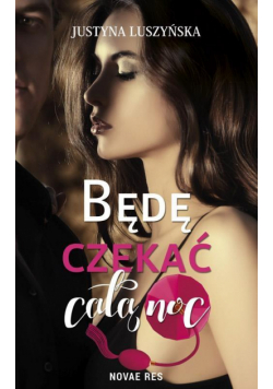 Będę czekać całą noc