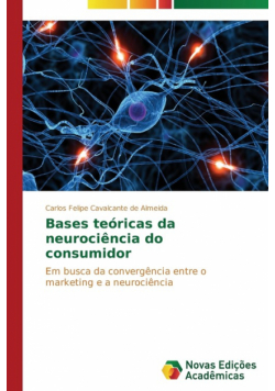 Bases teóricas da neurociência do consumidor