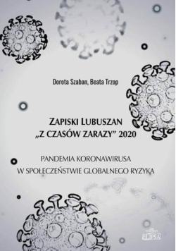 Zapiski Lubuszan "Z czasów zarazy" 2020
