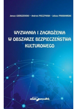 Wyzwania i zagrożenia w obszarze bezpieczeństwa...