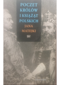 Poczet królów i książąt polskich Jana Matejki
