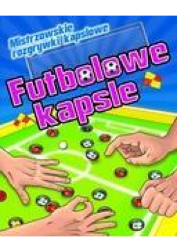 Futbolowe kapsle. Mistrzowskie rozgrywki... 2