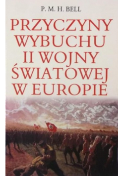 Przyczyny wybuchu II wojny światowej w Europie
