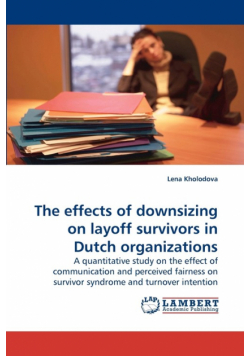 The effects of downsizing on layoff survivors in Dutch organizations