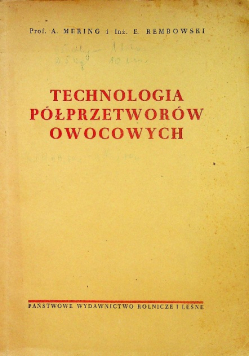 Technologia przetworów owocowych 1950 r.