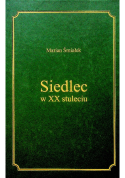 Siedlec w XX stuleciu