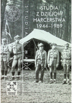 Studia z dziejów harcerstwa 1944-1989 t.15