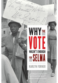 Why the Vote Wasn't Enough for Selma