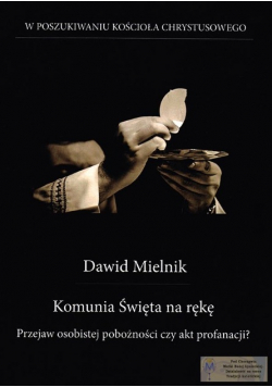 Komunia Święta na rękę Przejaw osobistej pobożności czy akt