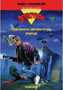 Tajemnica jąkającej się papugi Tom 2