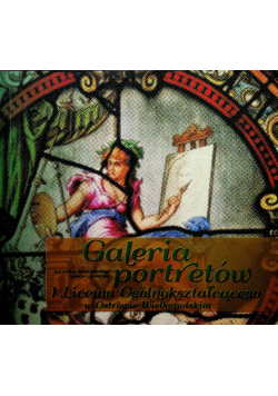 Galeria portretów 1 liceum ogólnokształcącego w Ostrowie