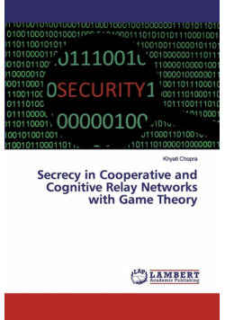 Secrecy in Cooperative and Cognitive Relay Networks with Game Theory
