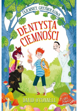 Dentysta Ciemności. Tajemnice Gryzmołkowa