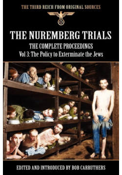 The Nuremberg Trials - The Complete Proceedings Vol 3