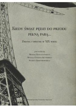 Kiedy świat pędzi do przodu pełną parą...