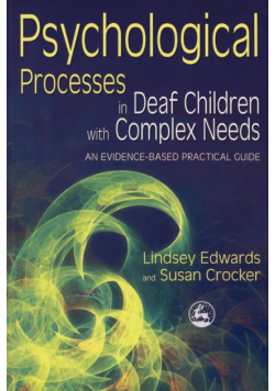Psychological Processes in Deaf Children with Complex Needs
