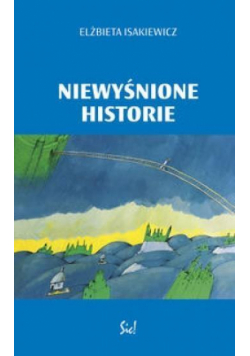 Niewyśnione historie