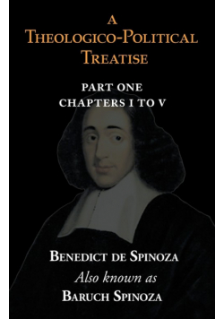 A Theologico-Political Treatise Part I (Chapters I to V)
