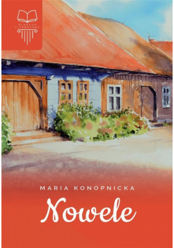 Nowele. Konopnicka TW SBM