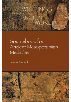 Sourcebook for Ancient Mesopotamian Medicine