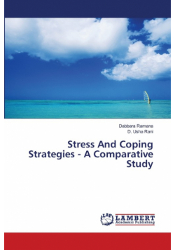 Stress And Coping Strategies - A Comparative Study