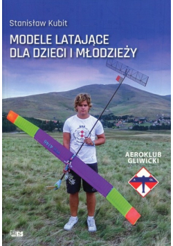 Modele latające dla dzieci i młodzieży