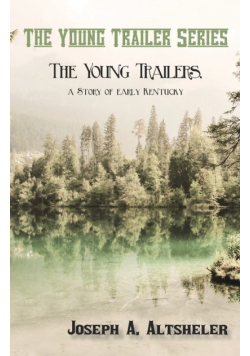 The Young Trailers, a Story of early Kentucky