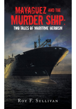 Mayaguez and the Murder Ship
