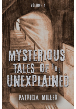 Mysterious Tales Of The Unexplained