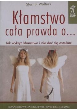 Kłamstwo cała prawda o