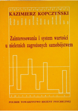 Zainteresowania i system wartości u nieletnich zagrożonych samobójstwem