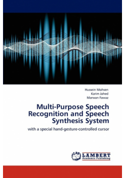 Multi-Purpose Speech Recognition and Speech Synthesis System