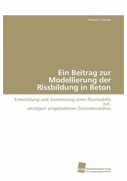 Ein Beitrag zur Modellierung der Rissbildung in Beton