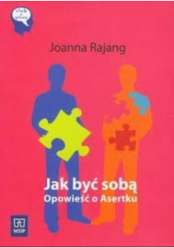 Jak być sobą Opowieść o Asertku
