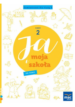 Ja i Moja Szkoła na nowo. Domowniczek SP 3 cz.2