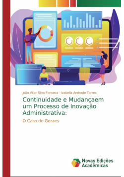 Continuidade e Mudançaem um Processo de Inovação Administrativa