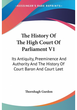 The History Of The High Court Of Parliament V1