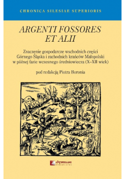 Argenti fossores et alii