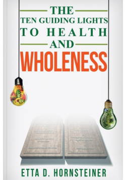 Ten Guiding Lights to Health and Wholeness