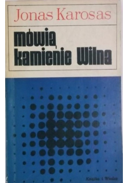 Mówią kamienie Wilna