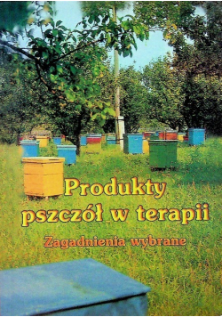 Produkty pszczół w terapii