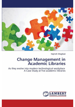 Change Management in Academic Libraries