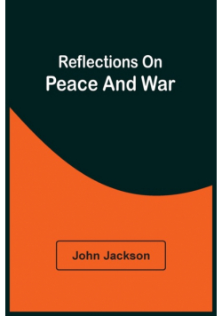 Reflections On Peace And War